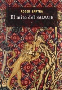 EL MITO DEL SALVAJE