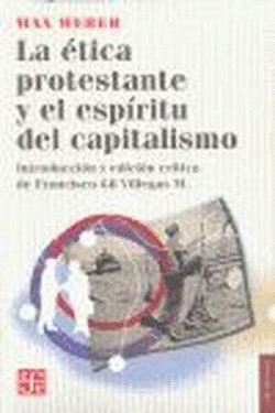 LA �TICA PROTESTANTE Y EL ESP�RITU DEL CAPITALISMO