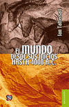EL MUNDO DESDE LOS INICIOS HASTA 4000 A.C.
