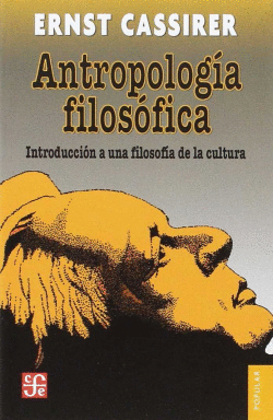 ANTROPOLOGA FILOSFICA: INTRODUCCIN A UNA FILOSOFA DE LA CULTURA