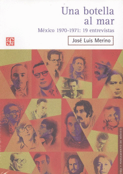 UNA BOTELLA AL MAR : MXICO 1970-1971 : 19 ENTREVISTAS / JOS LUI