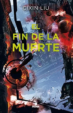 EL FIN DE LA MUERTE - TRILOGIA DE LOS TRES CUERPOS 3