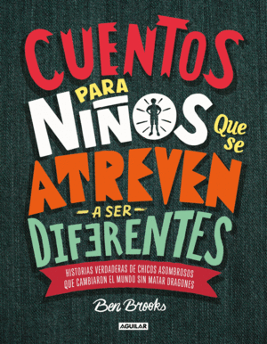 CUENTOS PARA NI�OS QUE SE ATREVEN A SER DIFERENTES