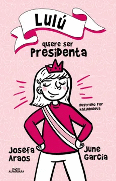 LUL QUIERE SER PRESIDENTA