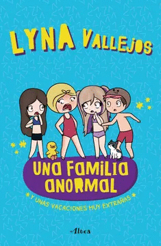 UNA FAMILIA ANORMAL - Y UNAS VACACIONES