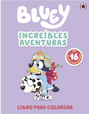 BLUEY. ACTIVIDADES - INCRE�BLES AVENTURAS