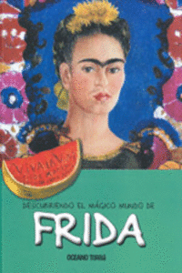 DESCUBRIENDO EL MGICO MUNDO DE FRIDA