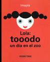 LOLA: TOOODO EL DIA EN EL ZOO