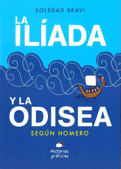 LA IL�ADA Y LA ODISEA SEG�N HOMERO