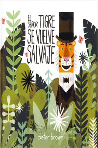 SEOR TIGRE SE VUELVE SALVAJE, EL