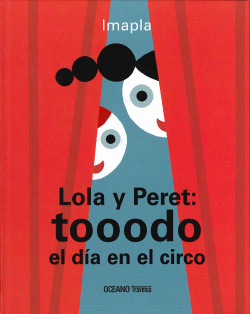 LOLA Y PERET:  TOOODO EL DIA EN EL CIRCO