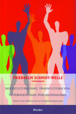 MULTICULTURALISMO, TRANSCULTURACI�N, HETEROGENEIDAD, POSCOLONIALISMO