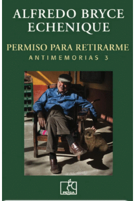 PERMISO PARA RETIRARME, ANTIMEMORIAS 3