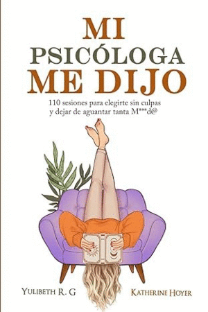 MI PSICOLOGA ME DIJO