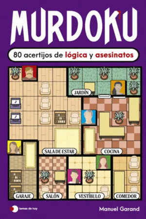 MURDOKU: 80 ACERTIJOS DE L�GICA Y ASESINATOS
