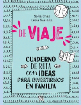 DE VIAJE : CUADERNO DE RUTA CON IDEAS PARA DIVERTIRNOS EN FAMILIA