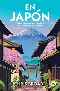 EN JAPN GUA Y GUIOS DE UN EXTRANJERO EN LA TIERRA DEL SOL NACIENTE