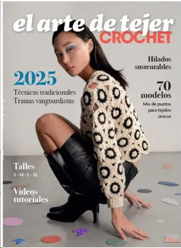 EL ARTE DE TEJER CROCHET 2025