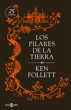 LOS PILARES DE LA TIERRA (EDICIN CONMEMORATIVA DEL 25 ANIVERSARIO) (SAGA LOS P