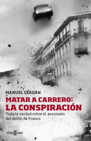 MATAR A CARRERO: LA CONSPIRACI�N