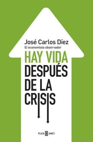HAY VIDA DESPU�S DE LA CRISIS