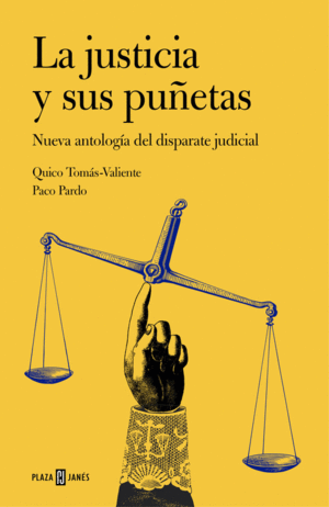 LA JUSTICIA Y SUS PU�ETAS