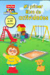 MI PRIMER LIBRO DE ACTIVIDADES (FISHER-PRICE)