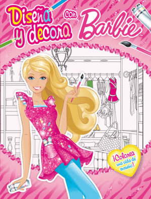 DISE�A Y DECORA CON BARBIE (BARBIE. ACTIVIDADES)