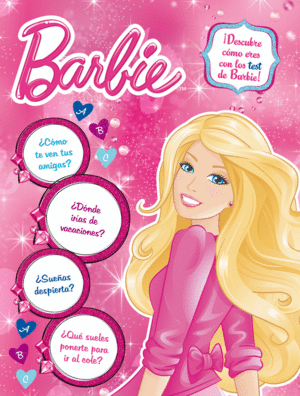 �DESCUBRE C�MO ERES CON LOS TEST DE BARBIE! (BARBIE. ACTIVIDADES)
