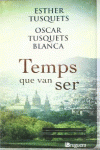 TEMPS QUE VAN SER