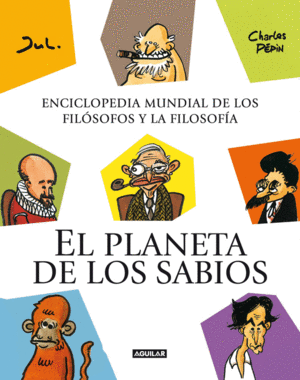 EL PLANETA DE LOS SABIOS. ENCICLOPEDIA MUNDIAL DE LOS FIL�SOFOS Y LA FILOSOF�A