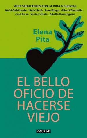 EL BELLO OFICIO DE HACERSE VIEJO