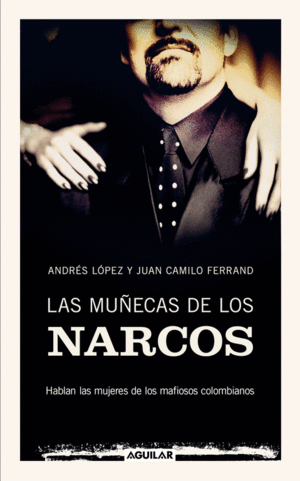 LAS MUECAS DE LOS NARCOS
