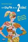 LA DIETA DE LOS 2 D�AS. 150 RECETAS