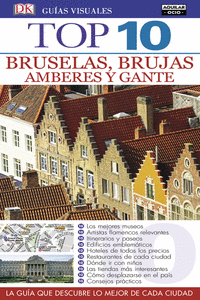 BRUSELAS, BRUJAS, AMBERES Y GANTE (GUAS TOP 10)