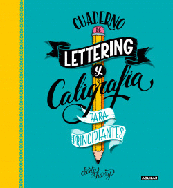 CUADERNO DE LETTERING Y CALIGRAF�A CREATIVA PARA PRINCIPIANTES
