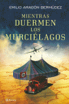 MIENTRAS DUERMEN LOS MURCI�LAGOS