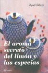 EL AROMA SECRETO DEL LIM�N Y LAS ESPECIAS