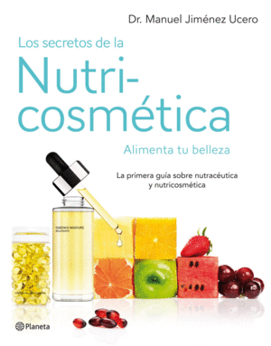 LOS SECRETOS DE LA NUTRICOSM�TICA