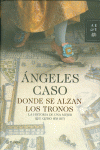 DONDE SE ALZAN LOS TRONOS