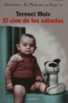EL CINE DE LOS S�BADOS (MEMORIAS. EL PESO DE LA PAJA 1)