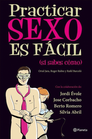PRACTICAR SEXO ES F�CIL (SI SABES C�MO)