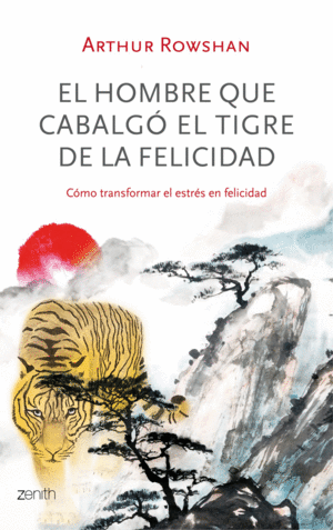 EL HOMBRE QUE CABALG EL TIGRE DE LA FELICIDAD