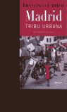 MADRID, TRIBU URBANA