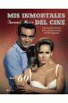 MIS INMORTALES DEL CINE. A�OS 60