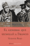 VICENTE ROJO, EL GENERAL QUE HUMILL A FRANCO