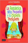 LA FANT�STICA NI�A PEQUE�A Y LA CIG�E�A PEDIG�E�A