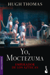 YO, MOCTEZUMA, EMPERADOR DE LOS AZTECAS