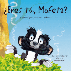 ERES T, MOFETA?
