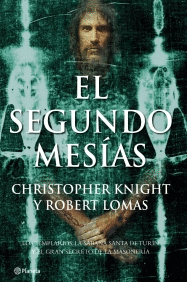 EL SEGUNDO MES�AS. LOS TEMPLARIOS, LA S�BANA SANTA DE TUR�N Y EL GRAN SECRETO DE
